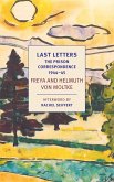 Last Letters: The Prison Correspondence between Helmuth James and Freya von Moltke, 1944-45 (eBook, ePUB)