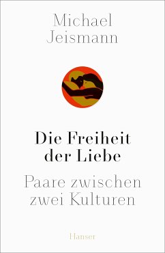 Die Freiheit der Liebe (eBook, ePUB) - Jeismann, Michael