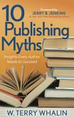 10 Publishing Myths (eBook, ePUB)