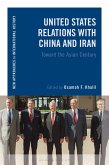 United States Relations with China and Iran (eBook, PDF)