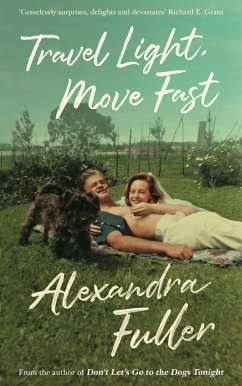 Travel Light, Move Fast (eBook, ePUB) - Fuller, Alexandra