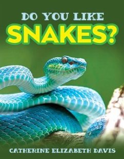 Do You Like Snakes? (eBook, ePUB) - Davis, Catherine Elizabeth