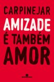 Amizade é também amor (eBook, ePUB)