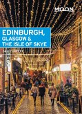 Moon Edinburgh, Glasgow & the Isle of Skye (eBook, ePUB)