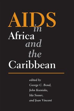 AIDS in Africa and the Caribbean (eBook, ePUB) - Bond, George Clement; Kreniske, John; Susser, Ida; Vincent, Joan