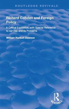 Richard Cobden and Foreign Policy (eBook, ePUB) - Dawson, William