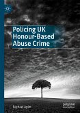 Policing UK Honour-Based Abuse Crime (eBook, PDF)