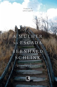 A mulher na escada (eBook, ePUB) - Schlink, Bernhard