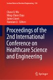 Proceedings of the 2nd International Conference on Healthcare Science and Engineering (eBook, PDF)