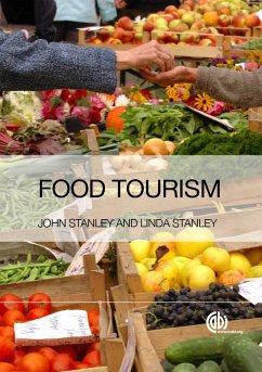 Food Tourism (eBook, ePUB) - Stanley, John; Stanley, Linda