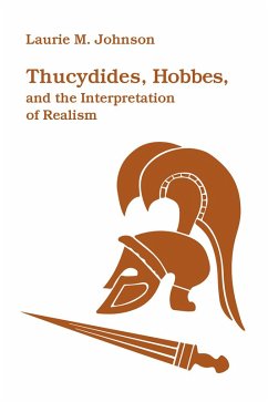 Thucydides, Hobbes, and the Interpretation of Realism (eBook, ePUB) - Johnson, Laurie M.