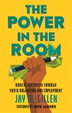 The Power in the Room (eBook, ePUB)