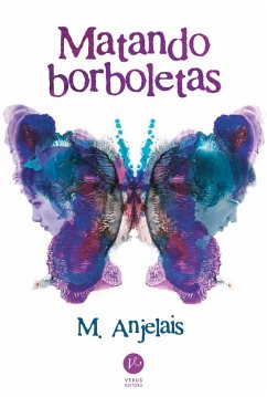 Matando borboletas (eBook, ePUB) - Anjelais, M.