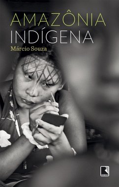 Amazônia Indígena (eBook, ePUB) - Souza, Márcio