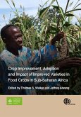 Crop Improvement, Adoption and Impact of Improved Varieties in Food Crops in Sub-Saharan Africa (eBook, ePUB)