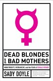 Dead Blondes and Bad Mothers (eBook, ePUB)
