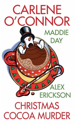 Christmas Cocoa Murder (eBook, ePUB) - O'Connor, Carlene; Day, Maddie; Erickson, Alex