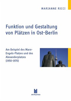 Funktion und Gestaltung von Plätzen in Ost-Berlin (eBook, PDF) - Ricci, Marianne