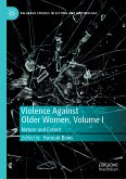 Violence Against Older Women, Volume I (eBook, PDF)