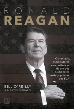 Ronald Reagan (eBook, ePUB) - O'Reilly, Bill; Dugard, Martin