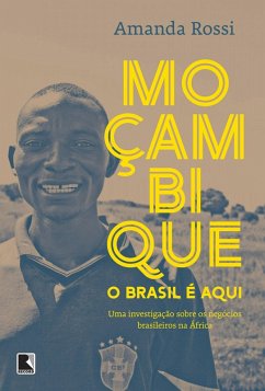 Cover Moçambique, o Brasil é aqui (eBook, ePUB)