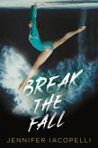 Break the Fall (eBook, ePUB)