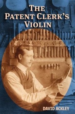 The Patent Clerk's Violin (eBook, ePUB) - Ackley, David