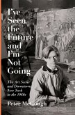 I've Seen the Future and I'm Not Going (eBook, ePUB)