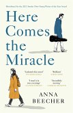 Here Comes the Miracle (eBook, ePUB)