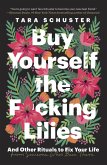 Buy Yourself the F*cking Lilies (eBook, ePUB)