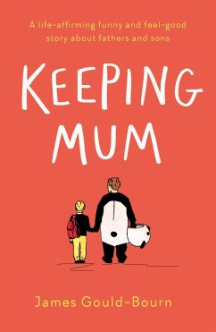 Keeping Mum (eBook, ePUB) - Gould-Bourn, James