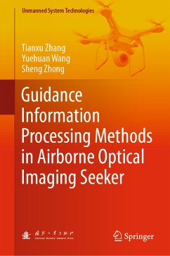 Guidance Information Processing Methods in Airborne Optical Imaging Seeker (eBook, PDF) - Zhang, Tianxu; Wang, Yuehuan; Zhong, Sheng