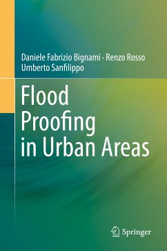 Flood Proofing in Urban Areas (eBook, PDF) - Bignami, Daniele Fabrizio; Rosso, Renzo; Sanfilippo, Umberto