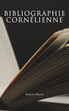 Bibliographie cornélienne (eBook, ePUB) - Picot, Émile