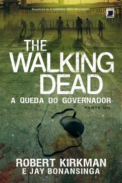 Cover A queda do Governador: parte 1 - The Walking Dead - vol. 3 (eBook, ePUB)