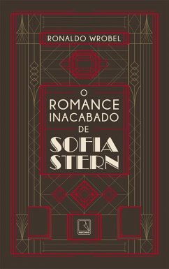 O romance inacabado de Sofia Stern (eBook, ePUB) - Wrobel, Ronaldo