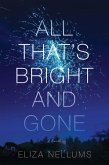 All That's Bright and Gone (eBook, ePUB)