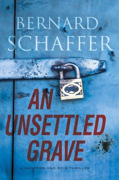 An Unsettled Grave (eBook, ePUB) - Schaffer, Bernard