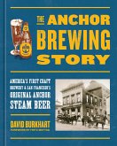 The Anchor Brewing Story (eBook, ePUB)