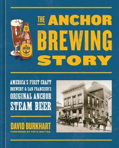 The Anchor Brewing Story (eBook, ePUB) - Burkhart, David