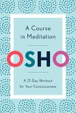 A Course in Meditation (eBook, ePUB)