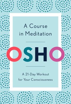 A Course in Meditation (eBook, ePUB) - Osho