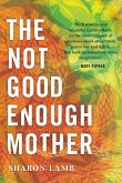 The Not Good Enough Mother (eBook, ePUB)