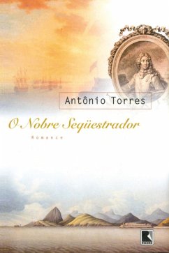 O nobre sequestrador (eBook, ePUB) - Torres, Antônio