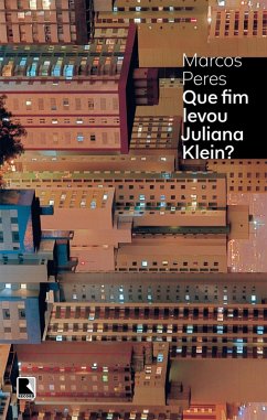 Que fim levou Juliana Klein? (eBook, ePUB) - Peres, Marcos