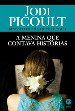 A menina que contava histórias (eBook, ePUB) - Picoult, Jodi