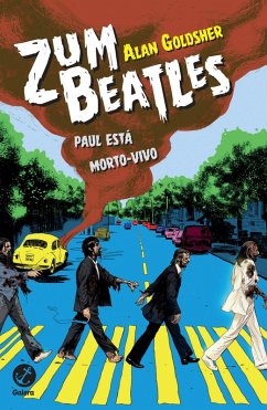 Zumbeatles (eBook, ePUB) - Goldsher, Alan