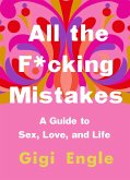 All the F*cking Mistakes (eBook, ePUB)