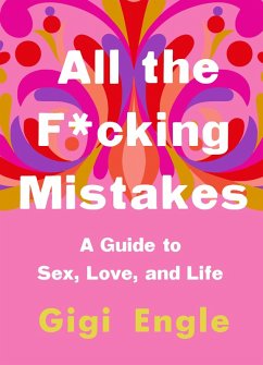 All the F*cking Mistakes (eBook, ePUB) - Engle, Gigi