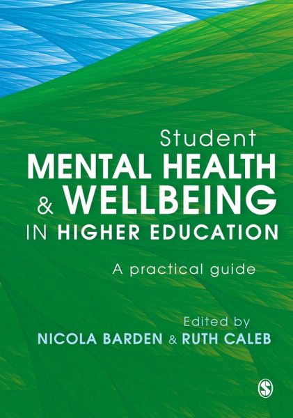 Student Mental Health and Wellbeing in Higher Education (eBook, ePUB) Student Mental Health and Wellbeing in Higher Education (eBook, ePUB)